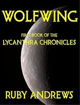 Click to Download Free Kindle Book -> Wolfwing (The Lycanthra Chronicles)