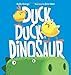 Duck, Duck, Dinosaur