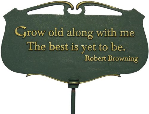 Garden Poem Sign Grow old along with me