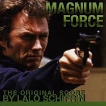 Magnum Force: The Original Score by Lalo Schifrin