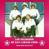 Los Palmeros de San Carlos Chih. Buscando Venganza