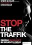 Stop the Traffik: People shouldn't be bought and sold: The Crime That Shames Us All