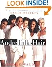 ANDRE TALKS HAIR!