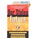 Our Stolen Future: Are We Threatening Our Fertility, Intelligence, and Survival?--A Scientific Detective Story