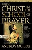 With Christ in the School of Prayer (Christian Classics)