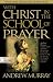 With Christ In The School Of Prayer (Pure Gold Classics Series)