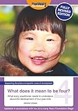 What does it mean to be four? : what every practitioner needs to understand about the development of four-year olds