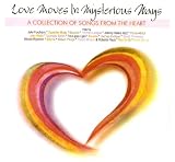 Love Moves In Mysterious Ways - A Collection Of Songs From The Heart (Import)