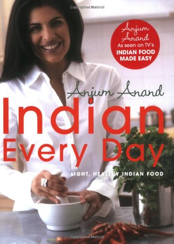 Indian Every Day: Light, Healthy Indian Food