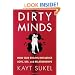 Dirty Minds: How Our Brains Influence Love, Sex, and Relationships