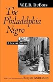 The Philadelphia Negro: A Social Study