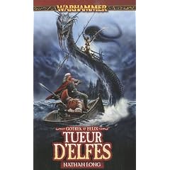 Gotrek et F�lix : Tueur d'Elfes