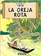 Las Aventuras de Tintin: La Oreja Rota (Spanish Edition of The Broken Ear)