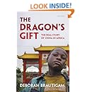 The Dragon's Gift: The Real Story of China in Africa