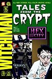 Tales from the Crypt #7: Something Wicca This Way Comes