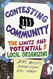Contesting community : the limits and potential of local organizing