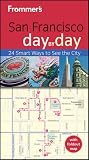 Frommer's San Francisco Day by Day (Frommer's Day by Day - Pocket)