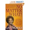 No Matter What!: 9 Steps to Living the Life You Love