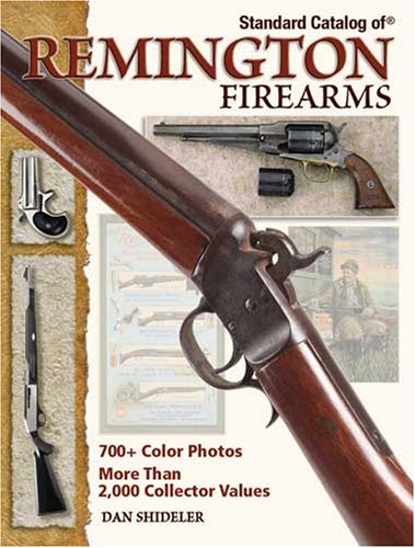 Standard Catalog Of Remington Firearms (Standard Catalog)