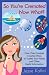 So You're Cremated . . . Now What?: Over One Hundred Creative Ways to Scatter Your Ashes and Other Useful Information