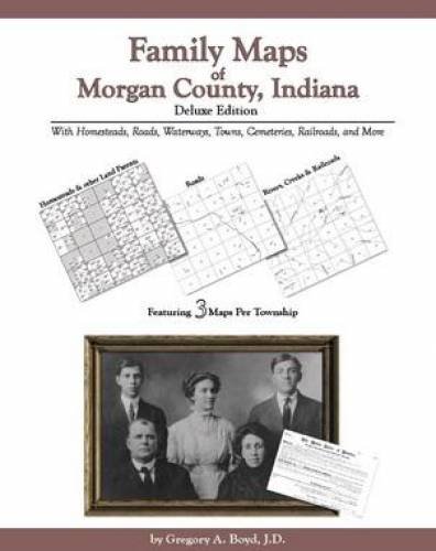 family maps of morgan county indiana deluxe edition