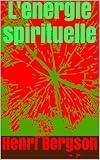 L'énergie spirituelle (French Edition)