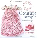 Couture simple pour enfants sages : 25 r&eacute;alisations de la naissance &agrave; 5 ans