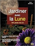 Jardiner avec la Lune : 365 jours par an