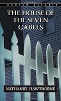 The House of the Seven Gables (Bantam Classics)