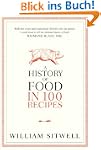 A History of Food in 100 Recipes