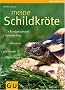 Meine Schildkr�te: Rundum gesund. Info-Poster.Eltern-Extra. Aktivtest. Tiersitter-Pass (Mein Heimtier neu)