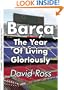 Bar�a - The Year Of Living Gloriously
