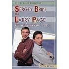 Click here to buy Sergey Brin And Larry Page: The Founders Of Google (Internet Career Biographies) by  Casey White.