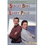 Sergey Brin And Larry Page: The Founders Of Google (Internet Career Biographies) book cover
