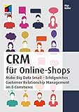 Image de CRM für Online-Shops: Make Big Data Small - Erfolgreiches Customer Relation