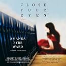 Close Your Eyes: A Novel
