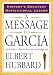 A Message to Garcia: And Other Classic Success Writings