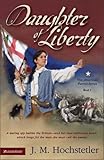 Daughter of Liberty -Lib (American Patriot Series)