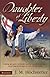 Daughter of Liberty -Lib (American Patriot Series)