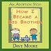 How I Became A Big Brother