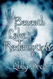 Beneath Lake Redemption