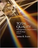 Total Quality: Management, Organization and Strategy