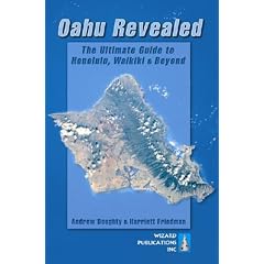 Oahu Revealed: The Ultimate Guide To Honolulu, Waikiki & Beyond (Oahu Revealed: The Ultimate Guide to Honolulu, Waikiki & Beyond)