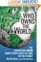 Who Owns the World: The Surprising Truth About Every Piece of Land on the Planet