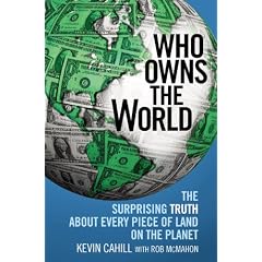 Who Owns the World: The Surprising Truth About Every Piece of Land on the Planet