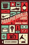 Paraphernalia : the curious lives of magical things