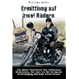 Ermittlung auf zwei R�dern: Die wahre Geschichte des verdeckten Ermittlers, der sich in die brutalste Motorradgang Amerikas einschleuste