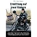 Ermittlung auf zwei R�dern: Die wahre Geschichte des verdeckten Ermittlers, der sich in die brutalste Motorradgang Amerikas einschleuste