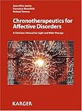 Chronotherapeutics for Affective Disorders: A Clinicians Manual for Light and Wake Therapy