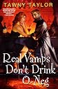 Real Vamps Don't Drink O-Neg